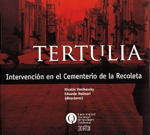 Seller image for Tertulia: Intervencin en el Cementerio de la Recoleta. for sale by La Librera, Iberoamerikan. Buchhandlung
