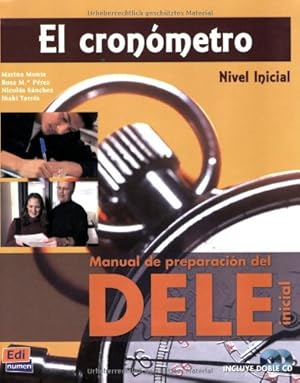 Cronómetro, El. Manual de preparación del DELE. Nivel inicial. Incluye doble CD.