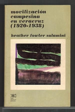 Immagine del venditore per Movilizacin campesina en Veracruz (1920-1938) [Traduccin de Stella Mastrangelo]. venduto da La Librera, Iberoamerikan. Buchhandlung