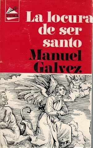 Bild des Verkufers fr Locura de ser santo, La. (Novela pstuma). zum Verkauf von La Librera, Iberoamerikan. Buchhandlung