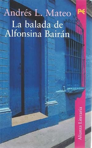 Imagen del vendedor de Balada de Alfonsina Bairn, La. a la venta por La Librera, Iberoamerikan. Buchhandlung