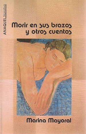 Imagen del vendedor de Morir en sus brazos y otros cuentos. a la venta por La Librera, Iberoamerikan. Buchhandlung