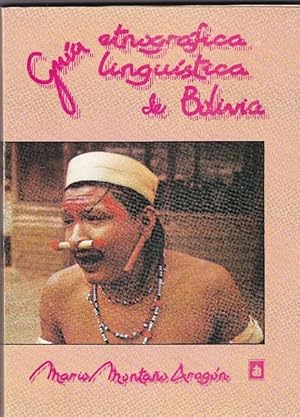 Guía etnográfica lingüística de Bolivia (Tribus de la Selva). Tomo I.Rareza! Firmado por el autor.