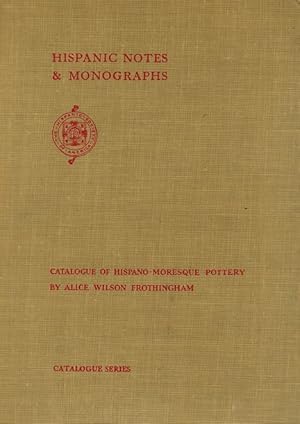 Bild des Verkufers fr Catalogue of Hispano-Moresque Pottery in the Collection of the Hispanic Society of America. (Catalogue Series. Hispanic Notes & Monographs: Essays, Studies, And Brief Biographies Issued By The Hispanic Society of America). zum Verkauf von La Librera, Iberoamerikan. Buchhandlung