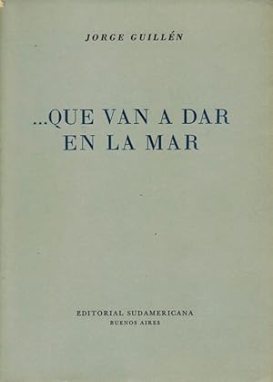 Imagen del vendedor de Que van a dar en la mar. (2do. volumen de "Clamor. Tiempo de historia"). [RAREZA: PRIMERA EDICIN]. a la venta por La Librera, Iberoamerikan. Buchhandlung