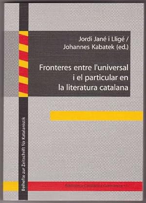 Seller image for Fronteres entre l'universal i el particular en la literatura catalana. for sale by La Librera, Iberoamerikan. Buchhandlung