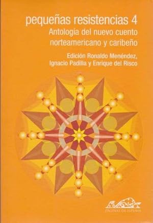 Pequeñas resistencias 4. Antología del nuevo cuento norteamericano y caribeño.