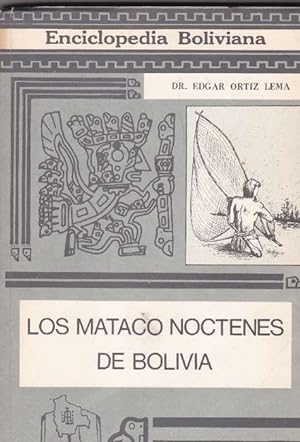 Mataco noctenes de Bolivia, Los. RAREZA.