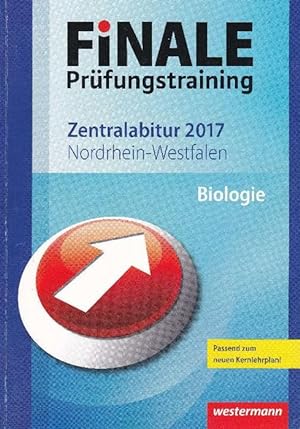 Seller image for Finale Prfungstraining Zentralabitur 2017 Nordrhein-Westfalen - Biologie. Passend zum neuen Kernlehrplan! for sale by La Librera, Iberoamerikan. Buchhandlung