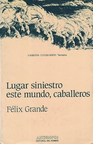 Imagen del vendedor de Lugar siniestro este mundo, caballeros. a la venta por La Librera, Iberoamerikan. Buchhandlung