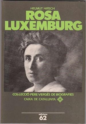 Rosa Luxemburg. Trad. de Joan Parra i Judith Vilar. Tit. or.: Rosa Luxemburg, dins la sèrie "Rowo...