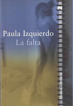 Falta, La. (VI Premio Novela Fernando Quiñones. Finalista).