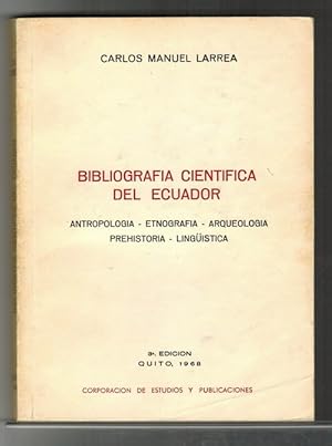 Seller image for Bibliografa Cientfica del Ecuador: antropologa, etnografa, arqueologa, prehistoria, lingstica. for sale by La Librera, Iberoamerikan. Buchhandlung