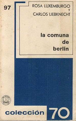 Comuna de Berlín, La. [Versión en español de Julio C. Acerete].