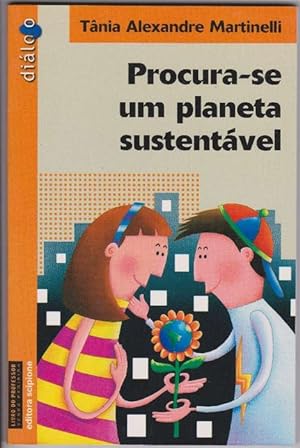 Seller image for Procura-se um planeta sustentvel. Ilustraes de Camila de Godoy Teixeira. for sale by La Librera, Iberoamerikan. Buchhandlung