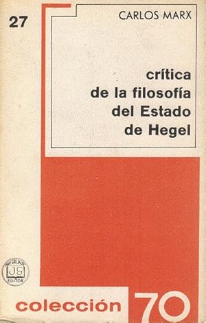 Seller image for Crtica de la filosofa del Estado de Hegel. Prlogo de Adolfo Snchez Vzquez [Ttulo original: Kritik des Hegelschen Staatsrecht. Versin al espaol de Antonio Encinares P. ]. for sale by La Librera, Iberoamerikan. Buchhandlung