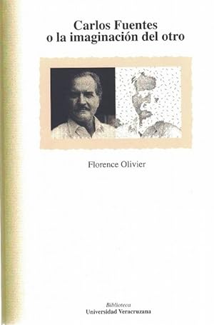 Carlos Fuentes o la imaginación del otro. Traducción de Ricardo Rubio. Título original: Carlos Fu...