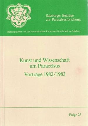 Imagen del vendedor de Kunst und Wissenschaft um Paracelsus. Vortrge 1982/1983. a la venta por La Librera, Iberoamerikan. Buchhandlung
