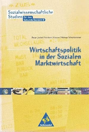 Bild des Verkufers fr Wirtschaftspolitik in der Sozialen Marktwirtschaft. Sozialwissenschaftliche Studien fr den Sekundarbereich II. zum Verkauf von La Librera, Iberoamerikan. Buchhandlung