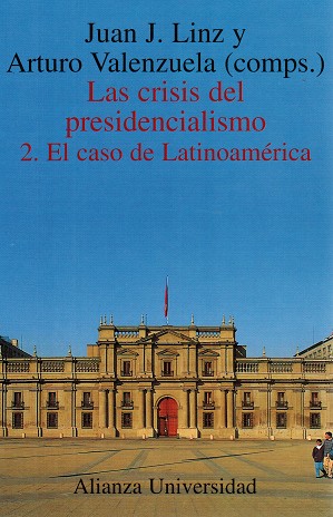 Imagen del vendedor de Crisis del presidencialismo, Las. 2. El caso de Latinoamrica. [Ttulo original: The Failure of Presidential Democracy. The Case of Latin America. Volume 2. Versin espaola de Adolfo Gmez Cedillo]. a la venta por La Librera, Iberoamerikan. Buchhandlung