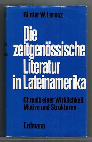 Bild des Verkufers fr Zeitgenssische Literatur in Lateinamerika, Die. Chronik einer Wirklichkeit. Motive und Strukturen. zum Verkauf von La Librera, Iberoamerikan. Buchhandlung