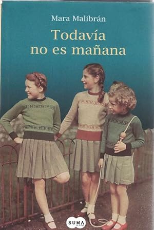 Seller image for Todava no es maana. for sale by La Librera, Iberoamerikan. Buchhandlung