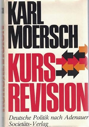 Bild des Verkufers fr Kurs-Revision. Deutsche Politik nach Adenauer. zum Verkauf von La Librera, Iberoamerikan. Buchhandlung