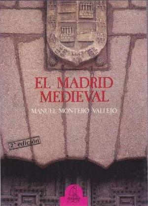 Imagen del vendedor de Madrid Medieval, El. a la venta por La Librera, Iberoamerikan. Buchhandlung