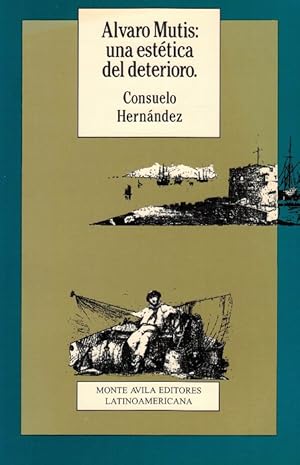 Seller image for lvaro Mutis: una esttica del deteriorio. for sale by La Librera, Iberoamerikan. Buchhandlung