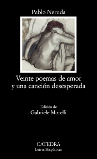 Bild des Verkufers fr Veinte poemas de amor y una cancin desesperada. Ed. Gabriele Morelli. zum Verkauf von La Librera, Iberoamerikan. Buchhandlung