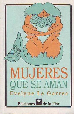 Imagen del vendedor de Mujeres que se aman. Original: Des Femmes qui s'aiment. a la venta por La Librera, Iberoamerikan. Buchhandlung