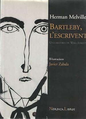 Bild des Verkufers fr Bartleby, l'escrivent. Una histria de Wall Street. [Ttol original: Bartleby the Scrivener: A Story of Wall Street. Traductor: Miquel Desclot]. zum Verkauf von La Librera, Iberoamerikan. Buchhandlung