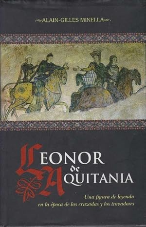 Bild des Verkufers fr Leonor de Aquitania. Ttulo original: Alinor d'Aquitaine, l'amour, le pouvoir et la haine. Traduccin de atalaire. zum Verkauf von La Librera, Iberoamerikan. Buchhandlung