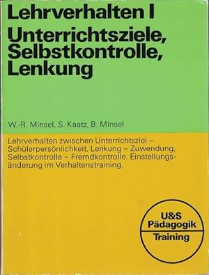 Seller image for Lehrverhalten I. Unterrichtsziele, Selbstkontrolle, Lenkung. for sale by La Librera, Iberoamerikan. Buchhandlung