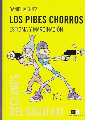 Image du vendeur pour Pibes chorros, Los. Estigma y marginacin. mis en vente par La Librera, Iberoamerikan. Buchhandlung