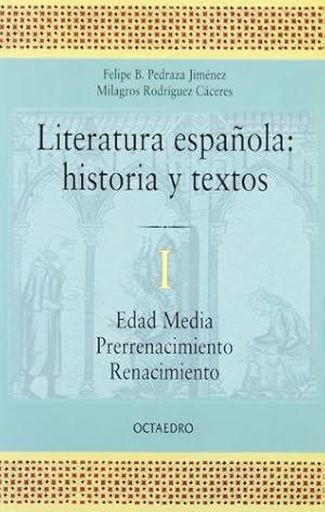 Seller image for Literatura espaola: historia y textos. I. Edad Media - Prerrenacimiento - Renacimiento. for sale by La Librera, Iberoamerikan. Buchhandlung