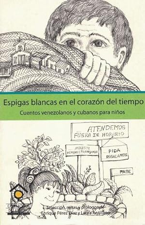 Espigas blancas en el corazón del tiempo. Antología de cuentos venezolanos y cubanos para niños.