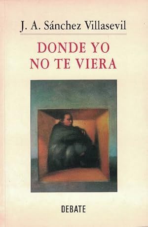 Seller image for Donde yo no te viera. for sale by La Librera, Iberoamerikan. Buchhandlung