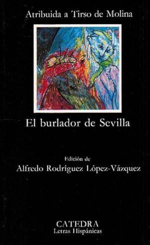 Burlador de Sevilla o El convidado de piedra, El. Ed. Alfredo Rodríguez López-Vázquez.
