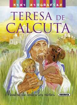 Seller image for Teresa de Calcuta. Madre de todos los nios. Edad 8+. for sale by La Librera, Iberoamerikan. Buchhandlung