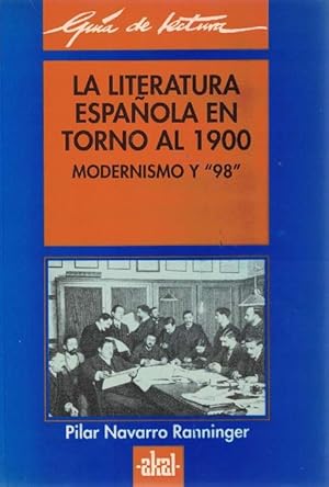 Imagen del vendedor de Literatura espaola en torno al 1900. Modernismo y "98". a la venta por La Librera, Iberoamerikan. Buchhandlung