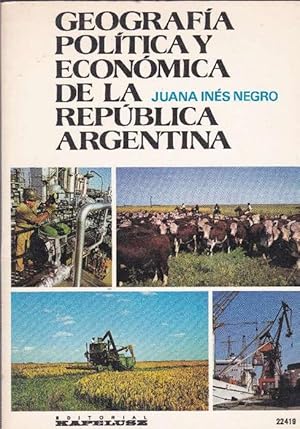 Bild des Verkufers fr Geografa poltica y econmica de la Repblica Argentina. zum Verkauf von La Librera, Iberoamerikan. Buchhandlung