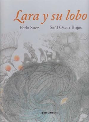 Bild des Verkufers fr Lara y su lobo. zum Verkauf von La Librera, Iberoamerikan. Buchhandlung