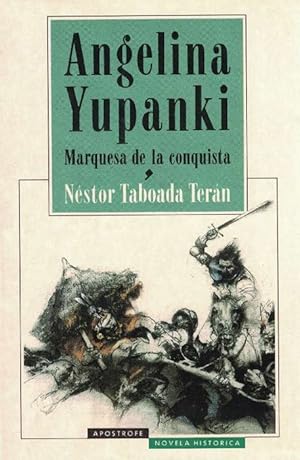 Imagen del vendedor de Angelina Yupanki, marquesa de la conquista. a la venta por La Librera, Iberoamerikan. Buchhandlung