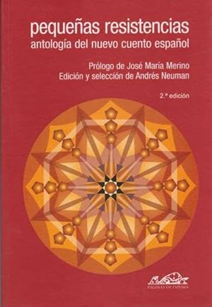 Seller image for Pequeas resistencias. Antologa del nuevo cuento espaol. for sale by La Librera, Iberoamerikan. Buchhandlung