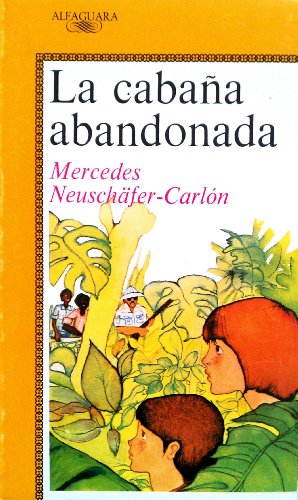 Image du vendeur pour Cabaa abandonada, La. Edad: 10+. mis en vente par La Librera, Iberoamerikan. Buchhandlung