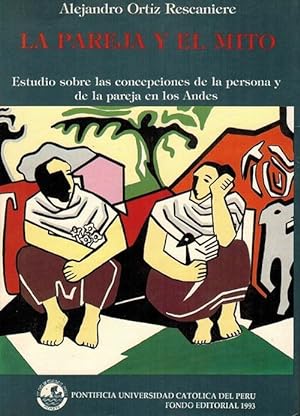 Seller image for Pareja y el mito, La. Estudio sobre las concepciones de la persona y de la pareja en los Andes. for sale by La Librera, Iberoamerikan. Buchhandlung