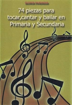 Imagen del vendedor de 74 piezas para tocar, cantar y bailar en Primaria y Secundaria. a la venta por La Librera, Iberoamerikan. Buchhandlung