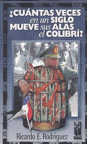 Imagen del vendedor de Cuntas veces en un siglo mueve sus alas el colibr? a la venta por La Librera, Iberoamerikan. Buchhandlung