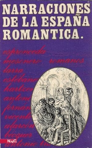 Image du vendeur pour Narraciones de la Espaa Romntica. Presentacin, notas y seleccin de Leonardo Romero Tobar. mis en vente par La Librera, Iberoamerikan. Buchhandlung